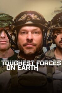 Toughest Forces on Earth: Season 1