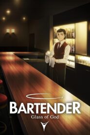 BARTENDER Glass of God: Season 1