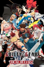 GUILTY GEAR STRIVE: DUAL RULERS