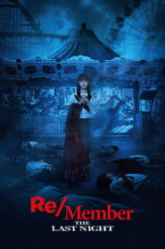Re/Member: The Last Night
