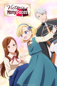 Victoria of Many Faces: Season 1